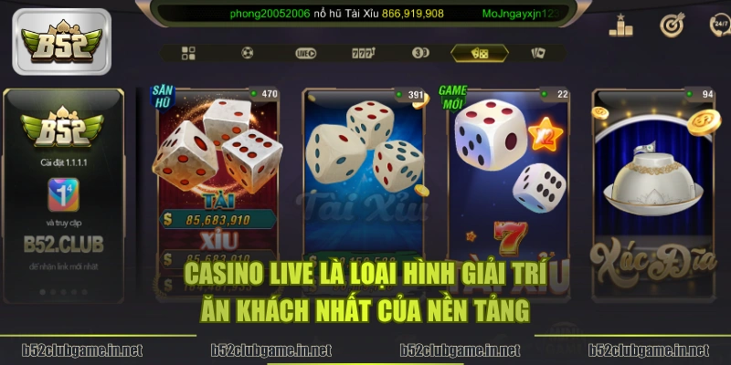Casino live là loại hình giải trí ăn khách nhất của nền tảng