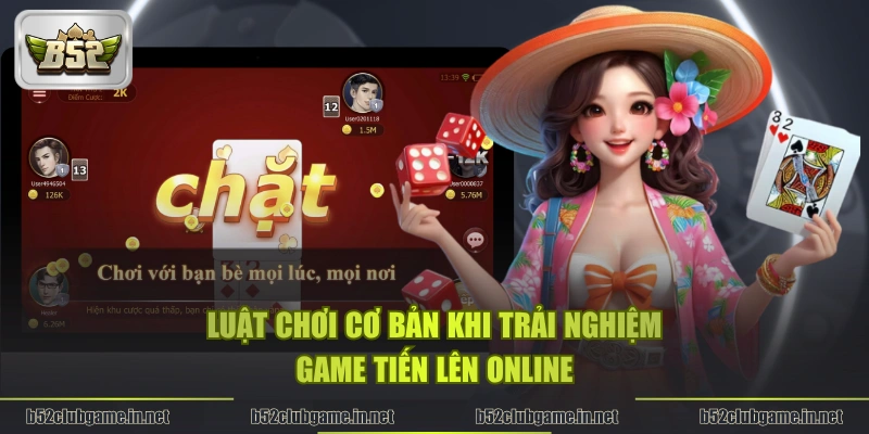 Luật chơi cơ bản khi trải nghiệm game Tiến Lên online