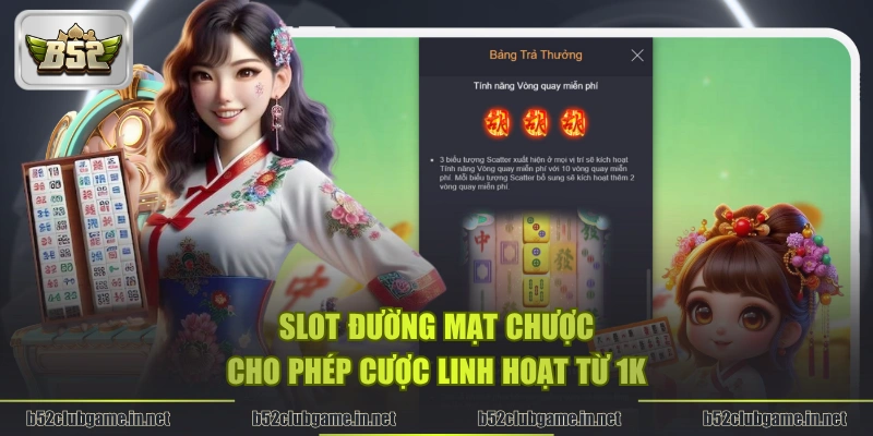 Slot Đường Mạt Chược cho phép cược linh hoạt từ 1k